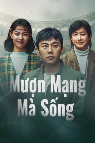 Mượn Mạng Mà Sống