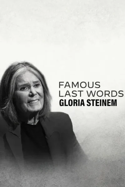 Những Lời Trăn Trối Nổi Tiếng: Gloria Steinem