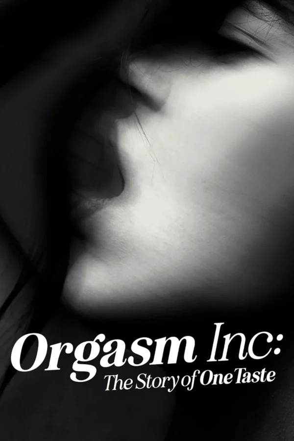 Orgasm Inc.: Câu chuyện về OneTaste